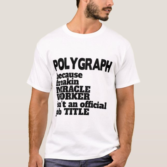Cadeau T-Shirt en polygraphe/actuel, Devis amusant (Devant)
