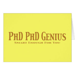 Cadeaux de génie de Phd Phd