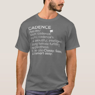 Cadence Name Cadence Definition Cadence Female Nam T-Shirt