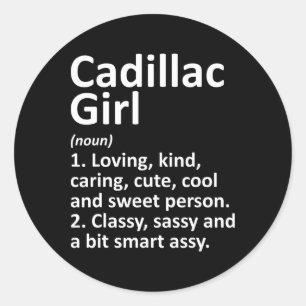 Cadillac Girl Mi Michigan Funny City Home Roots Gi Classic Round Sticker