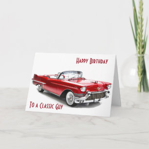 CADILLAC STYLE  Birthday Wishes To A CLASSIC GUY Card