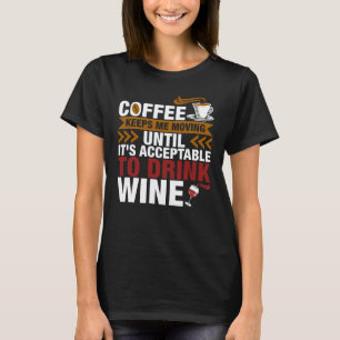 Café Acceptable T-shirt Vin Boisson
