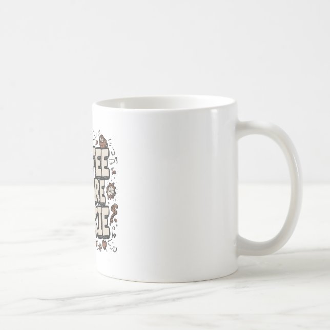 Café avant Talkie - Drôle Matin Mug pour Café (Droite)