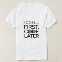 Café D'Abord, Code Plus Tard T-shirt