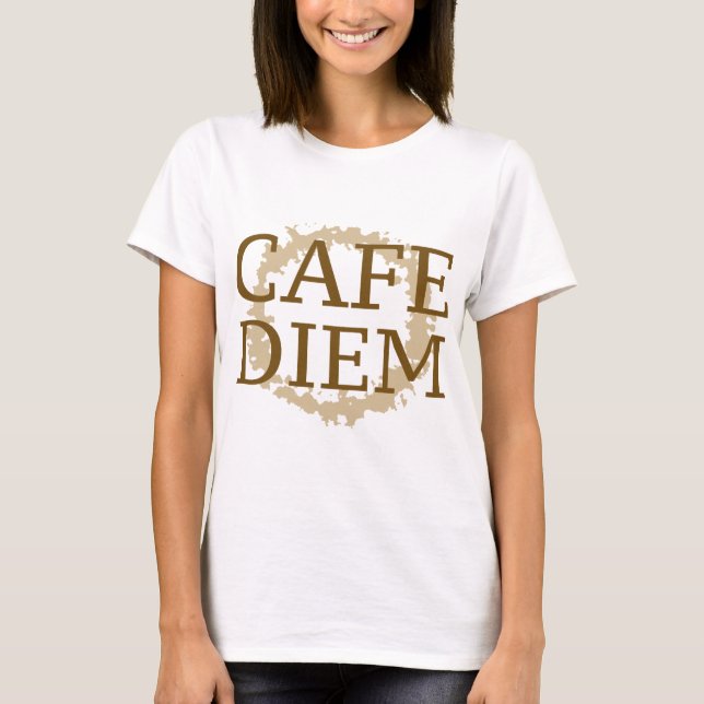 Cafe Diem T-Shirt (Front)