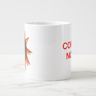 Café maintenant ! Tasse de café géante