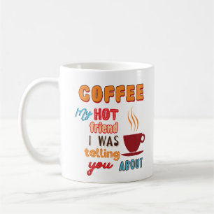 Café, Mon Ami Chaud Mug