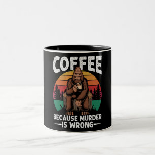 Café Parce Que Le Meurtre Est Une Mauvaise Mug