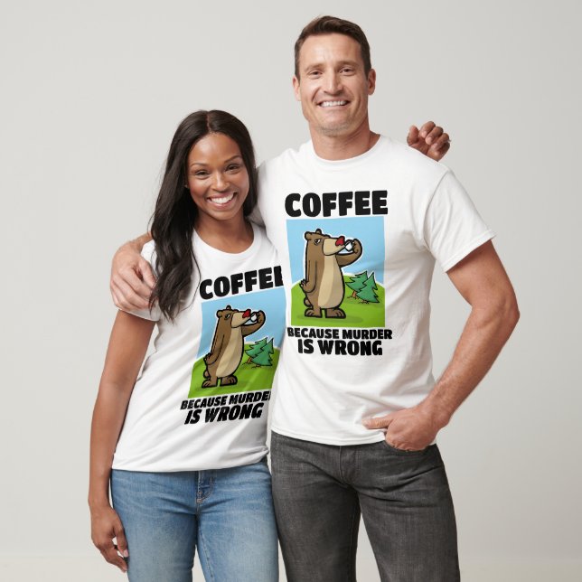 CAFÉ PARCE QUE MEURTRE EST MAUVAIS T-SHIRTS (Unisexe)