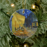Cafe Terrace at Night | Vincent Van Gogh Ceramic Ornament<br><div class="desc">Cafe Terrace at Night (1888) by Dutch post-impressionist artist Vincent Van Gogh. Original fine art painting is an oil on canvas depicting a starry night scene in front of a French cafe in Arles.

Use the design tools to add custom text or personalize the image.</div>