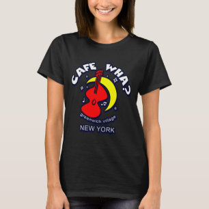 Cafe Wha The New York City Folk Music Scene  T-Shirt