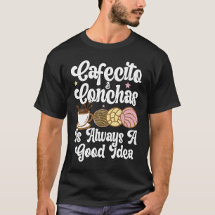 Cafecito Cafe Conchas Cute Spanish Pun Coffee T-Shirt