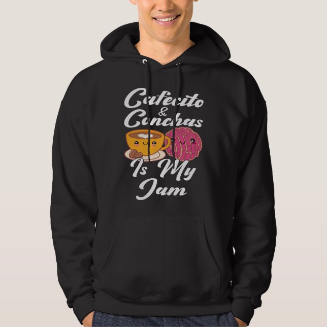 Cafecito & Conchas Is My Jam Cute Spanish Pun Coff Hoodie (Front)