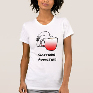 Caféine dépendante ! T-shirt de