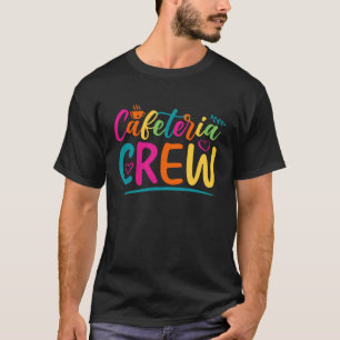 Cafeteria Crew School Lunch Lady Squad Food Servic T-Shirt