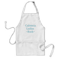 Cafeteria Ladies Rock Apron