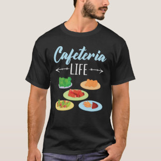 Cafeteria Life Job Profession Dinner Lady Cook Lun T-Shirt