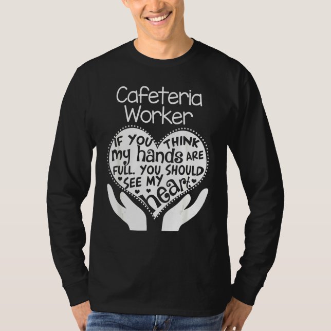 Cafeteria Worker Heart Hands School Team Group T-Shirt (Front)