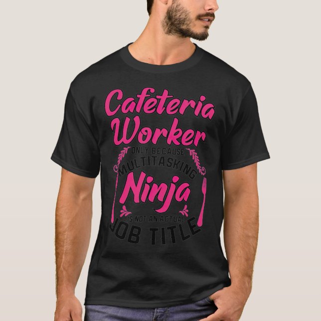 Cafeteria Worker Multitasking Ninja Lunch alpaca b T-Shirt (Front)