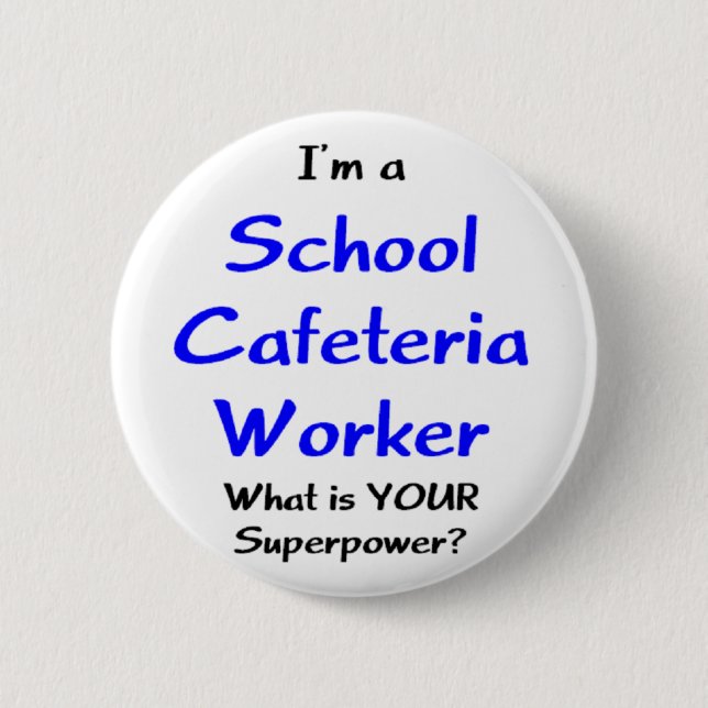 cafeteria worker school 2 inch round button (Front)