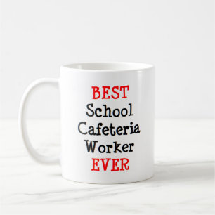 cafeteria worker school, best coffee mug