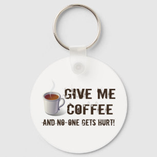 Caffein Deprivation Keychain