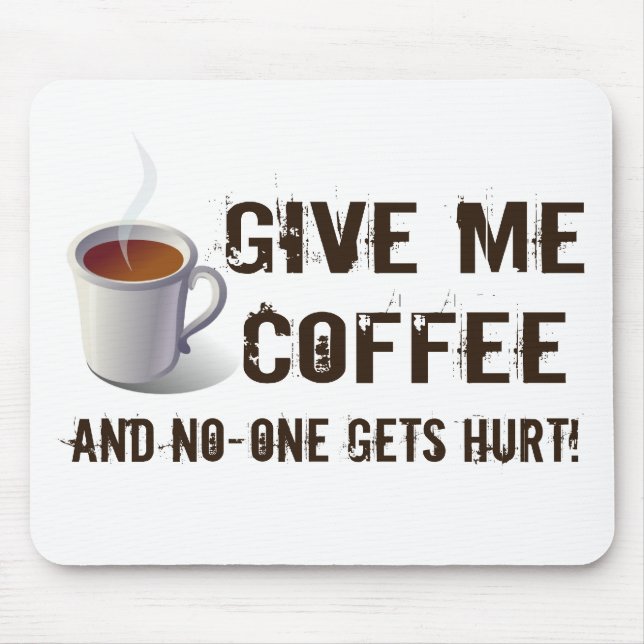 Caffein Deprivation Mouse Pad (Front)