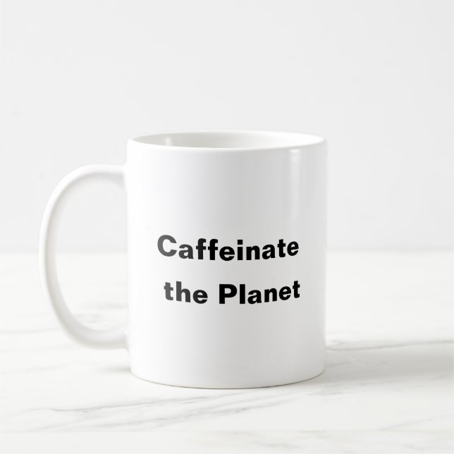Caffeinate the Planet coffee mug (Left)