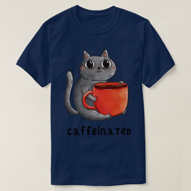 Caffeinated Cat T-Shirt (Design Front)