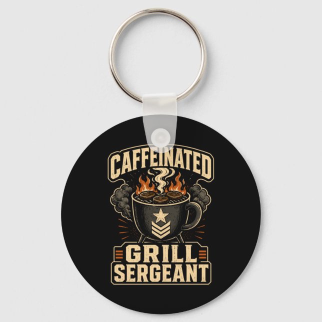 Caffeinated Grill Sergeant Bbq Father Humour Keychain (Front)