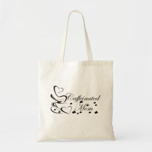 Caffeinated Mom Coffee Tote Bag