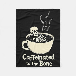 Caffeinated To The Bon Funny Skeleton Coffee Lover Fleece Blanket