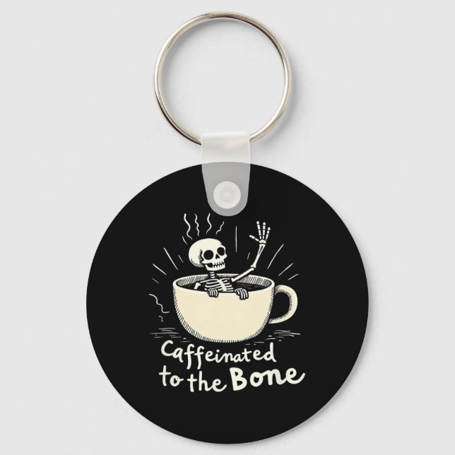 Caffeinated To The Bon Funny Skeleton Coffee Lover Keychain (Front)