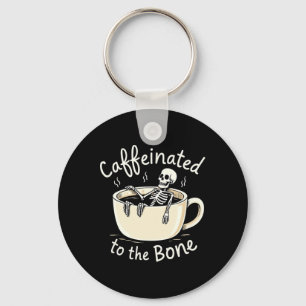 Caffeinated To The Bon Funny Skeleton Coffee Lover Keychain