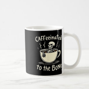 Caffeinated To The Bon Funny Skeleton Coffee Lover Mug