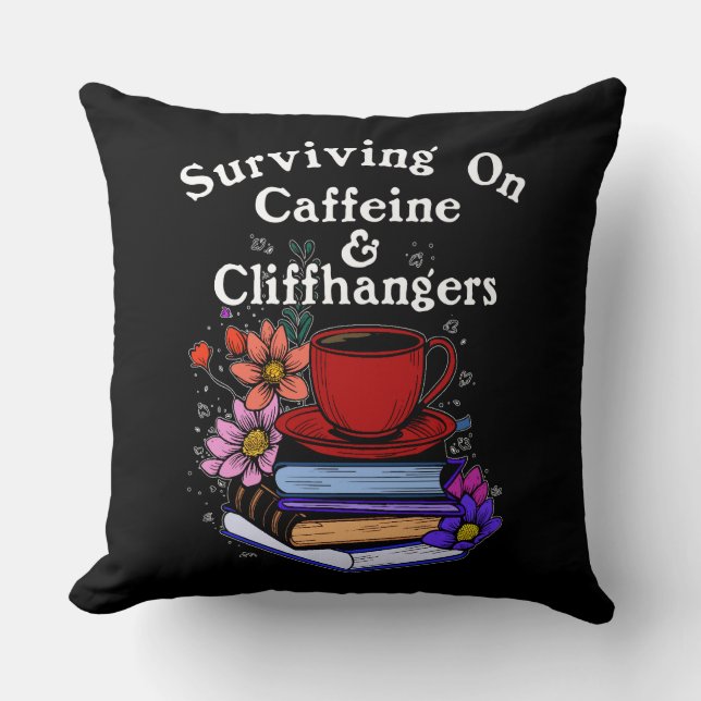 Caffeine And Cliffhangers Colourful Throw Pillow (Front)