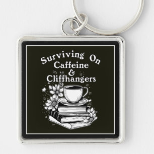 Caffeine And Cliffhangers Keychain