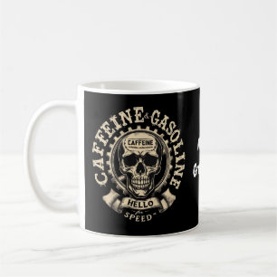 Caffeine and Gasoline Say Hello to Speed  Coffee Mug
