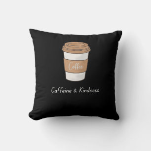 Caffeine and Kindness Throw Pillow