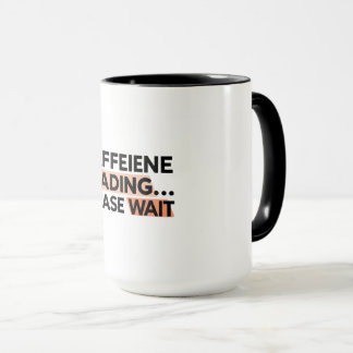 Caffeine Chargement Veuillez Patienter Coffee Mug
