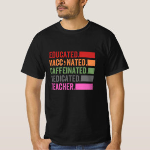 caffeine, coffee, teacher, caffeinated, dedicated T-Shirt