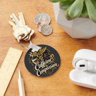 Caffeine & Compassion Funny Nurse Gift Keychain