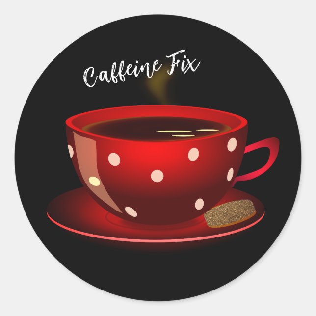 Caffeine Fix Coffee Morning Sticker (Front)