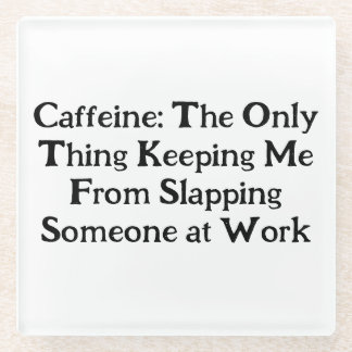 Caffeine-Fuelled Sarcasm Coffee - Coaster