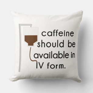 caffeine in IV, nurse humour Throw Pillow