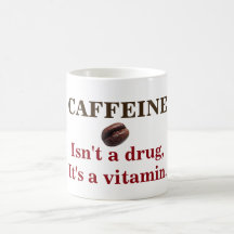 Caffeine isn't a drug