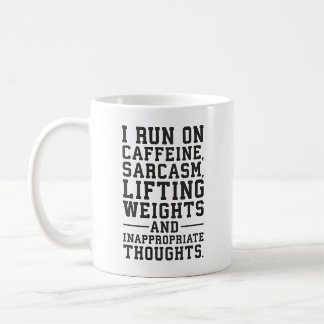 Caffeine, Lifting Weights, Inappropriate Thoughts Coffee Mug (Left)