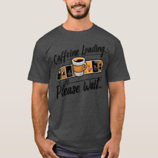 Caffeine Loading Please Wait boy T-Shirt