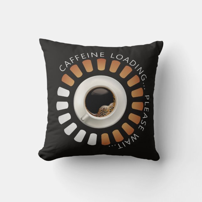 Caffeine loading throw pillow (Front)
