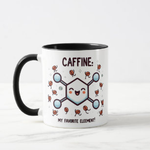 Caffeine: My Favourite Element! Mug